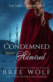 Condemned & Admired: The Earl's Cunning Wife (Love's Second Chance Book 9)