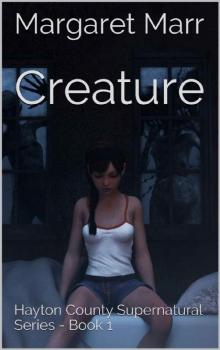 Creature: Hayton County Supernatural Series - Book 1