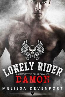 Damon: A Motorcycle Club Romance (Lonely Rider MC Book 4)