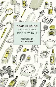 Dear Illusion: Collected Stories