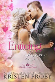 Enticing Liam: A Big Sky Royal Novel