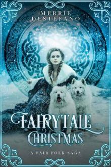 Fairytale Christmas: A Fair Folk Saga (The Fair Folk Saga Book 1)