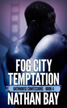 Fog City Temptation (Bathhouse Confessions #4)