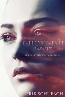 Ghost-Ish- Lazarus