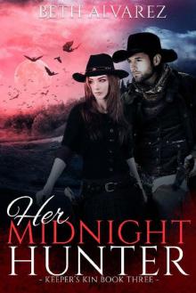 Her Midnight Hunter (Keeper's Kin Book 3)