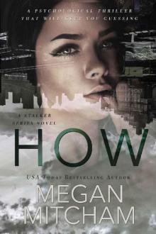 How (Stalker Series Book 3)