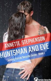 Huntsman and Eve: Joining Forces Security Book 1