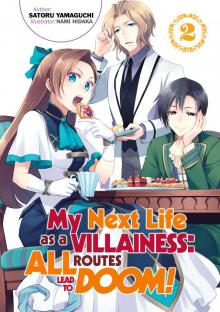 My Next Life as a Villainess: All Routes Lead to Doom!, Volume 2