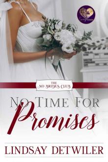 No Time for Promises: No Brides Club, Book 3