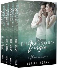 Professor's Virgin Complete Series Box Set (A Teacher Student Romance)