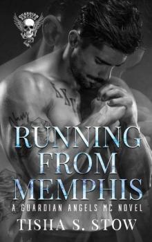 Running From Memphis: A Guardians Angel MC Novel