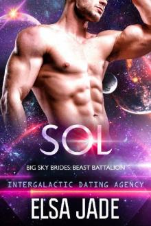 Sol: Intergalactic Dating Agency (Beast Battalion Book 2)