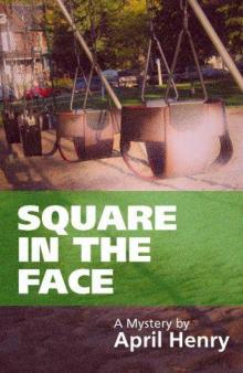 Square in the Face