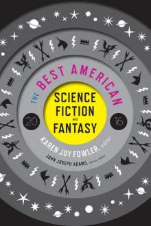 The Best American Science Fiction and Fantasy 2016