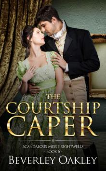 The Courtship Caper: A humorous matchmaking Regency