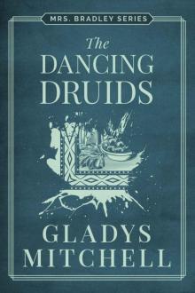 The Dancing Druids (Mrs. Bradley)