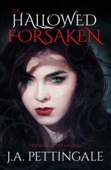 The Hallowed Forsaken: First Book of the Aradian