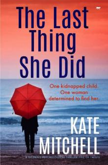 The Last Thing She Did: a gripping psychological thriller full of twists