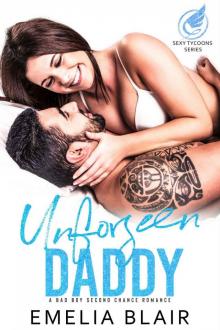 Unforseen Daddy: A bad boy second chance romance