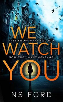 We Watch You: A dark psychological thriller with a speculative twist