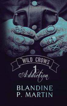 Wild Crows: 1. Addiction