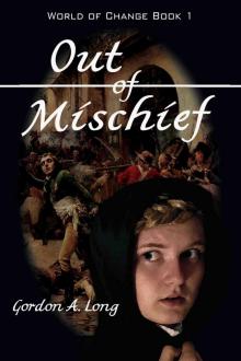 Out of Mischief: World of Change Book 1