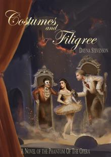 Costumes and Filigree: A Novel of the Phantom of the Opera