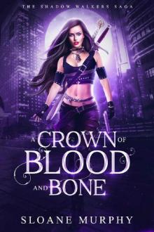 A Crown of Blood and Bone: Paranormal Romance (The Shadow Walkers Saga Book 1)