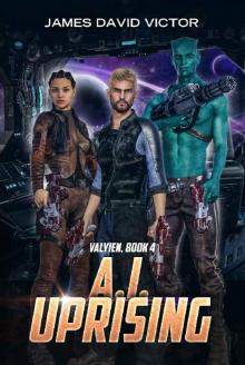 A. I. Uprising (Valyien Book 4)