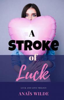 A Stroke of Luck