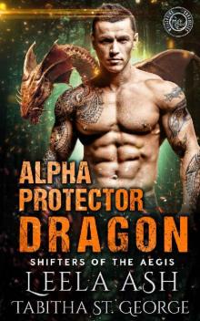 Alpha Protector Dragon (Shifters of the Aegis)