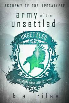 Army of the Unsettled: A Dystopian Novel (Academy of the Apocalypse Book 3)