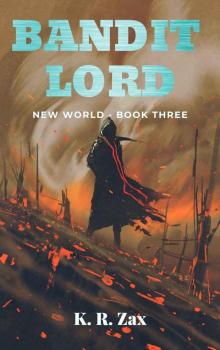 Bandit Lord - (New World Book 3)