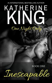 Book One (One Night Only): Inescapable, #1