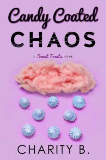 Candy Coated Chaos (Sweet Treats Book 1)