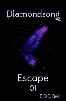 Diamondsong 01: Escape