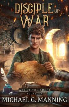 Disciple of War (Art of the Adept Book 4)