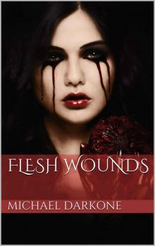 Flesh Wounds