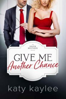 Give Me Another Chance: The Raven Brothers Book 3