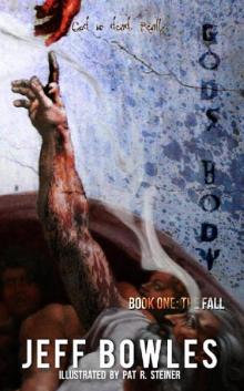 God's Body: Book One - The Fall (The God's Body Chronicles 1)