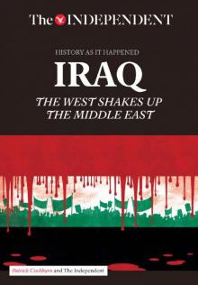 Iraq- The West Shakes Up The Middle East