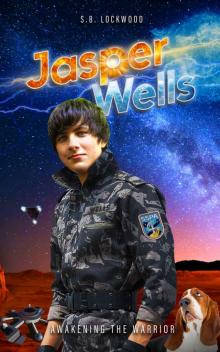 Jasper Wells- Awakening the Warrior