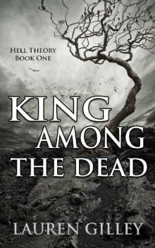 King Among the Dead (Hell Theory Book 1)