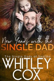 New Year's with the Single Dad (The Single Dads of Seattle Book 6)