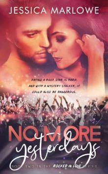 No More Yesterdays: A Rock Star Romance (Rocked in Love Book 2)