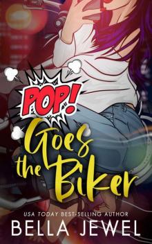 Pop Goes The Biker: Turf Wars #3