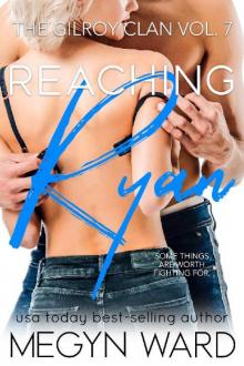 Reaching Ryan (The Gilroy Clan Book 7)