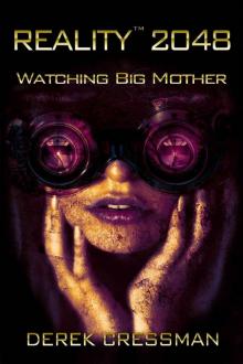 Reality 2048- Watching Big Mother