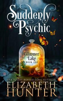 Suddenly Psychic: Glimmer Lake Book One