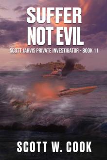 Suffer Not Evil: A Florida Action Adventure Novel